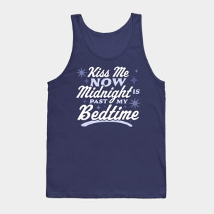 Kiss Me Now Midnight Is Past My Bedtime Happy New Year Funny Tank Top